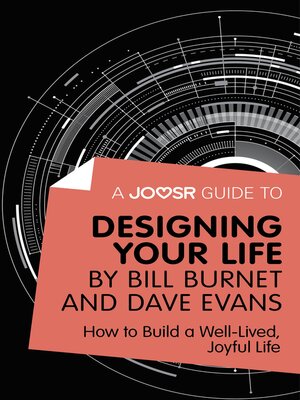 cover image of A Joosr Guide to... Designing Your Life by Bill Burnet and Dave Evans